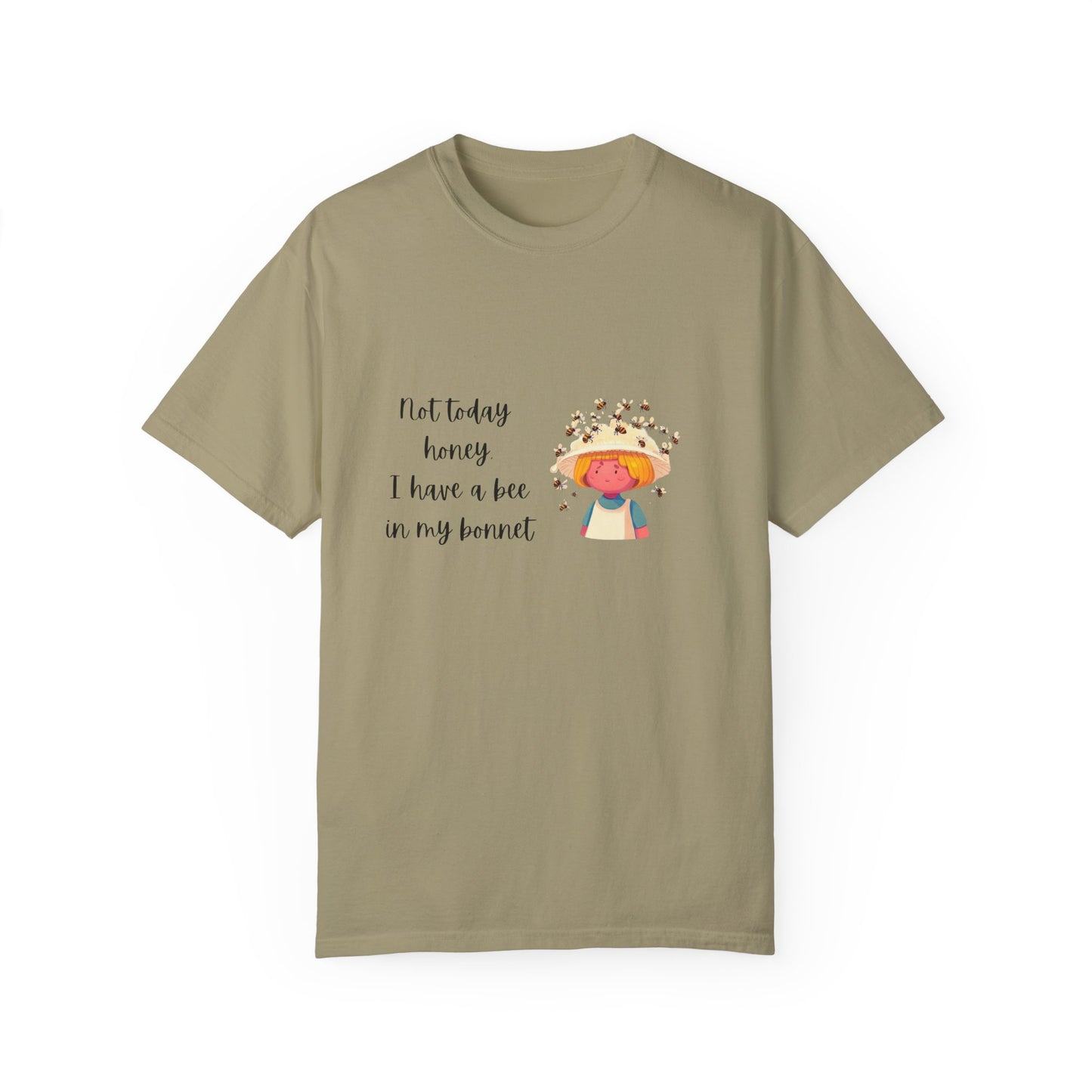 Funny Bee-Themed Unisex Garment-Dyed T-Shirt - "Not Today, Honey"