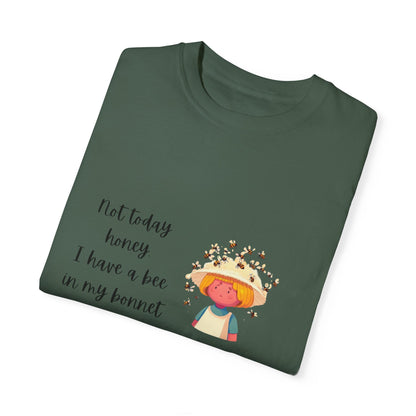 Funny Bee-Themed Unisex Garment-Dyed T-Shirt - "Not Today, Honey"