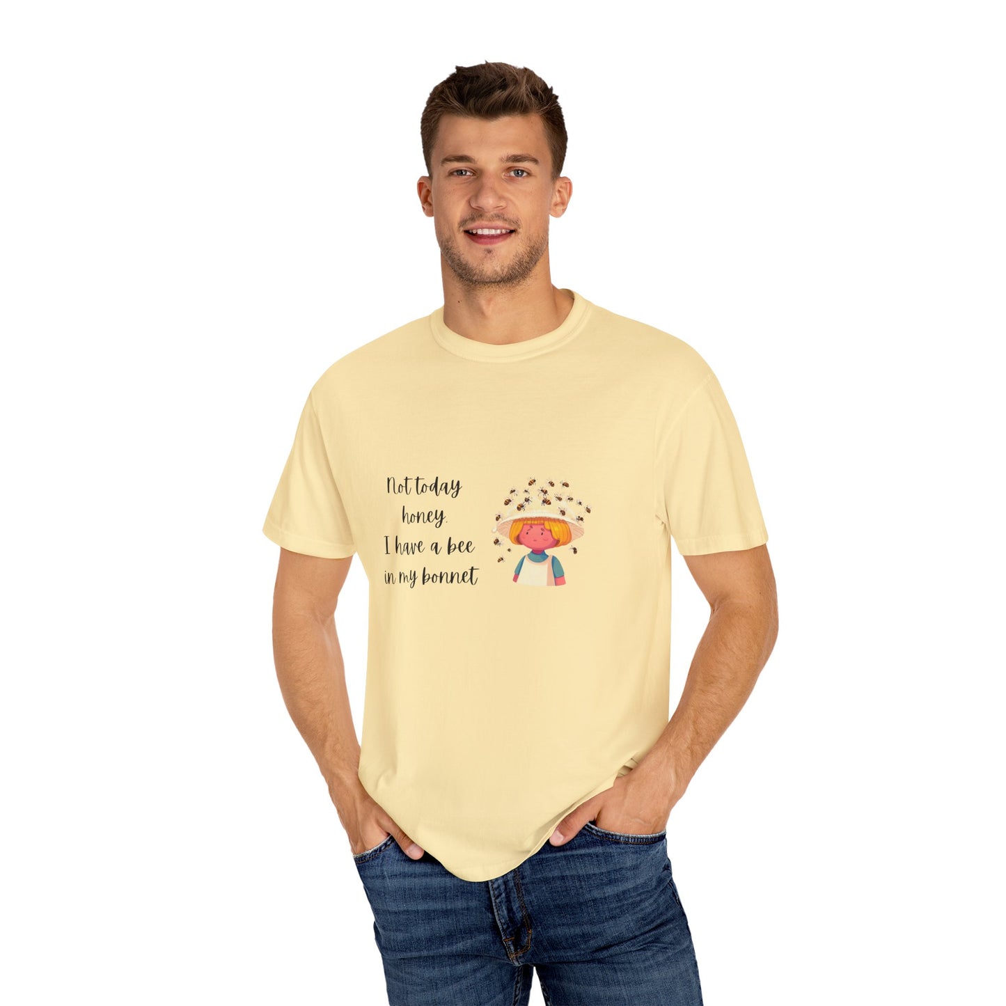 Funny Bee-Themed Unisex Garment-Dyed T-Shirt - "Not Today, Honey"